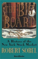 The Big Board: A History of the New York Stock Market (Paperback or Softback)