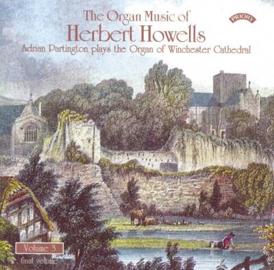 ORGAN MUSIC OF HERBERT HOWELLS VOL. 3: ADRIAN PARTINGTON PLAYS THE ORGAN OF WINC