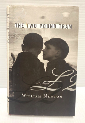 The Two Pound Tram~ by William Newton~ 1st U.S. Edition 2003~ HC/DJ (FC205-4Q407