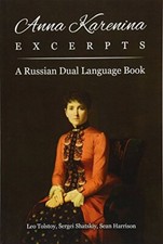 Anna Karenina Excerpts: A Russian Dual Language, Tolstoy, Harrison, Shatskiy-,