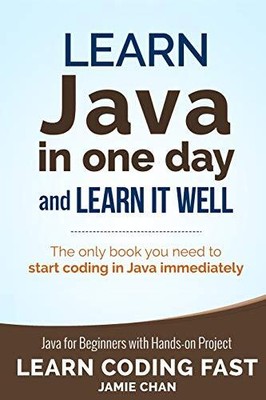 Java: Lerne Java an einem Tag und lerne es gut. Java für Anfang.