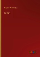 Maurice Maeterlinck | La Mort | Taschenbuch | FranzöSisch (2023)