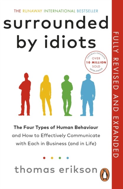 Surrounded by Idiots: The Four Types of Human Behaviour and How to Effectively Communicate with Each in Business (and in Life) (Vermilion) - Image 5