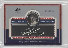 2003 SP Legendary Cuts Historical Impressions 126/350 Lefty Gomez #L-LG HOF