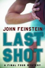 Last Shot by Feinstein, John