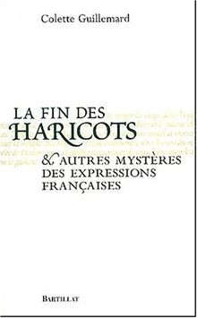 La Fin des haricots et autres mystères des expressi... | Buch | Zustand sehr gut