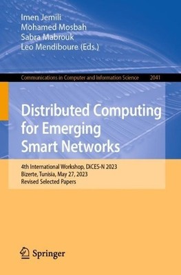 Distributed Computing for Emerging Smart Networks by Imen Jem... - 9783031528224