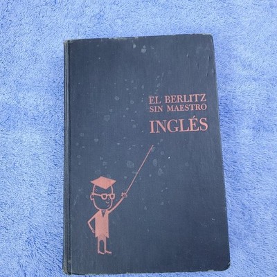 El Berlitz Sin Maestro: Ingles by Berlitz Editors