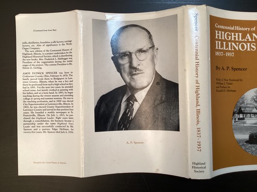 100 YEARS 1837-1937 HIGHLAND ILLINOIS CENTENNIAL HISTORY HC A. P. Spencer - Imagen 2 de 24