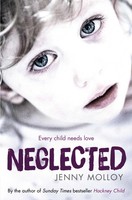 Neglected | Every Child Needs Love | Jenny Molloy | Englisch | Taschenbuch