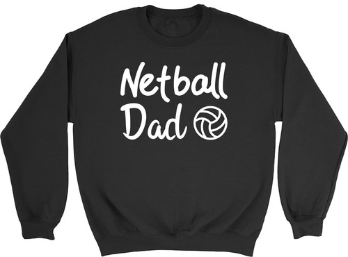 Netball Dad Mens Womens Sweatshirt Jumper