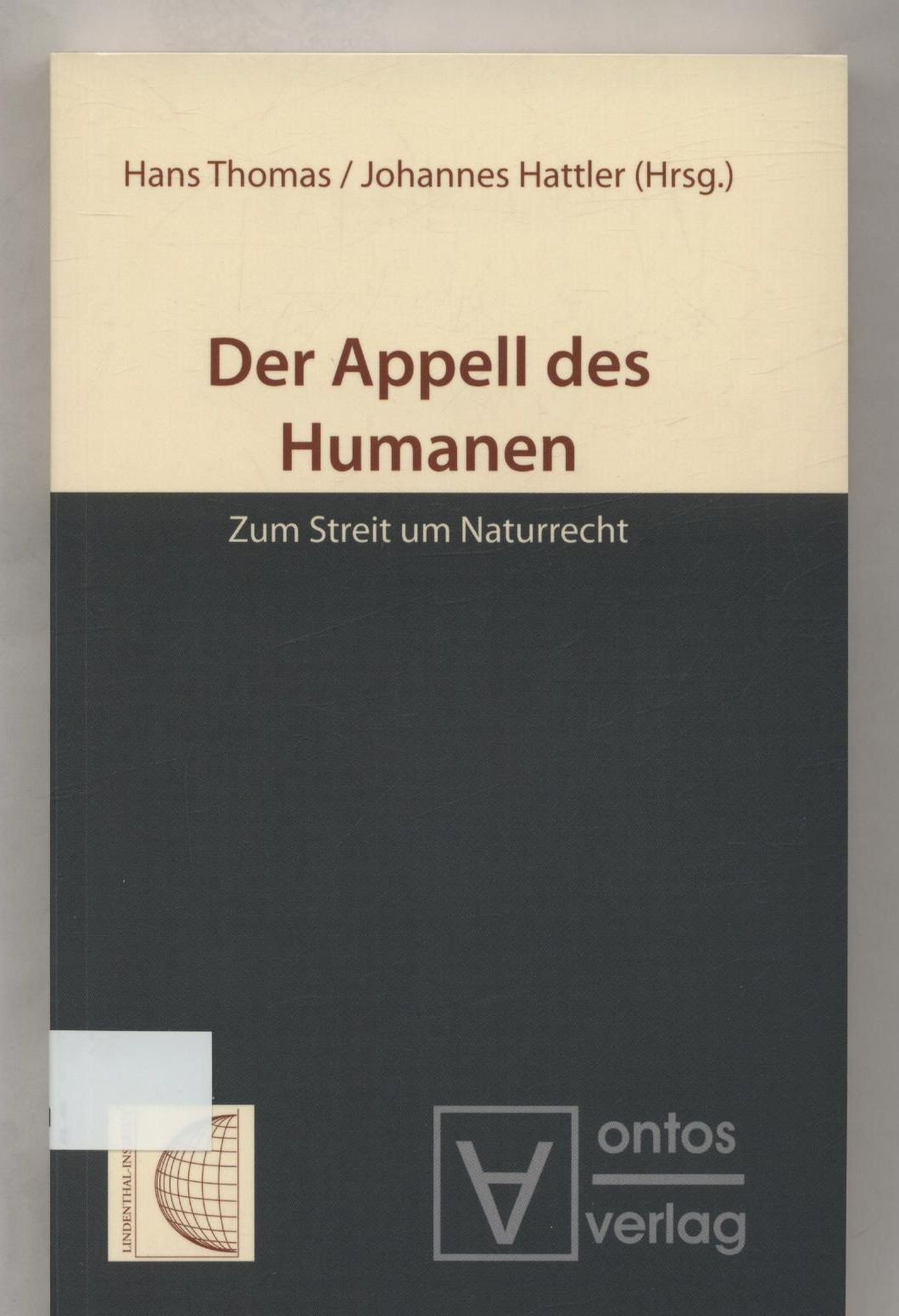 Der Appell des Humanen Thomas, Hans und Johannes Hattler: - Thomas, Hans und Johannes Hattler