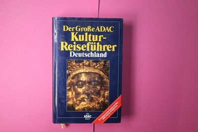 170727 DER GROSSE ADAC-KULTUR-REISEFÜHRER DEUTSCHLAND 50 erlebnisreiche Routen
