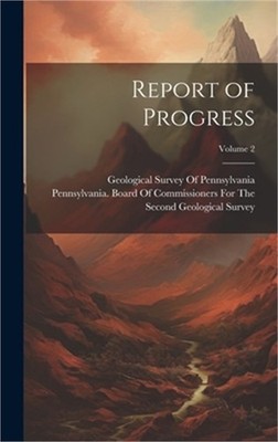 Report of Progress; Volume 2 (Hardback or Cased Book)