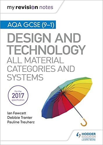 My Revision Notes: AQA GCSE (9-1) Design and Technology: All Mat