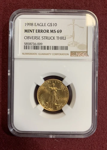 1998 $10 Golden Eagle Mint Error MS 69 Obverse Struck Thru