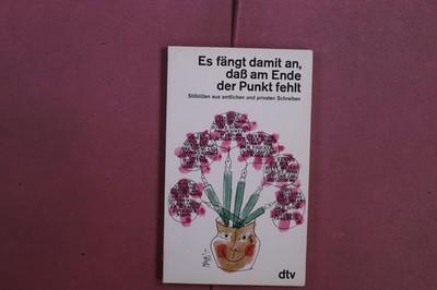 405420 ES FÄNGT DAMIT AN, DASS AM ENDE DER PUNKT FEHLT Deutscher Taschenbuch
