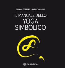 Libri Tessaro Gianna / Andrea Marini - Il Manuale Dello Yoga Simbolico