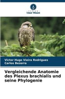 Victor Hugo Vieira Rodrigues (U. A.) | Vergleichende Anatomie Des Plexus...