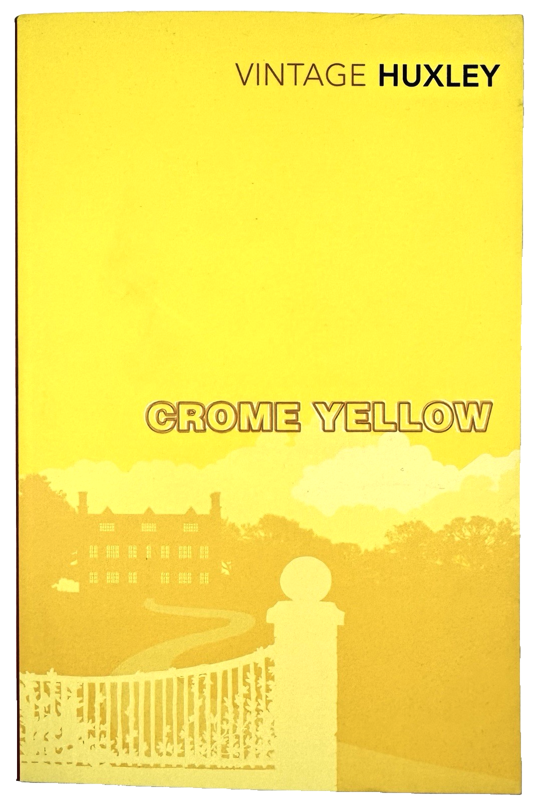 CROME YELLOW  - Aldous Huxley (Paperback, 2004) Fiction, Vintage Classics