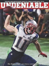 UNDENIABLE: The New England Patriots’ Road to a Fourth Super Bowl Title The Bos