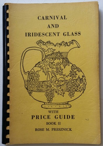 Carnival Glass & Iridiscent Glass Price Guide Book II Presznick - Bild 2 von 10