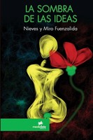 Nieves Y Miro Fuenzalida | La Sombra De Las Ideas | Taschenbuch | Spanisch