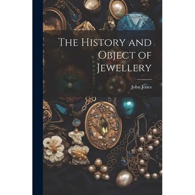 The History and Object of Jewellery - Paperback