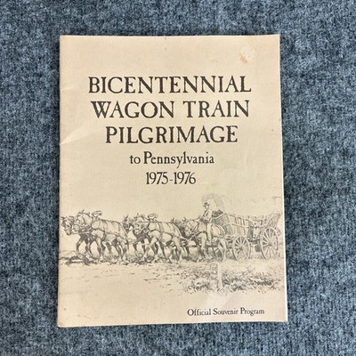 Vintage 1976 Bicentennial Wagon Train Pilgrimage To Pennsylvania Program