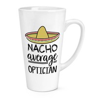 Nacho Durchschnitt Optiker 483Ml Groß Latte Becher Tasse Worlds Best Lustig Toll