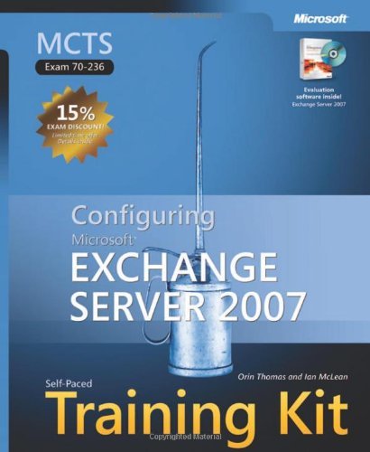 MCTS Training Kit (Exam 70-236): Configuring Microsoft EXCHANGE SERVER 2007 + CD - Foto 1 di 1