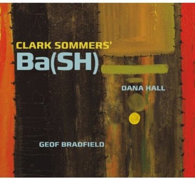 Clark Sommers - Ba(sh) [New CD]