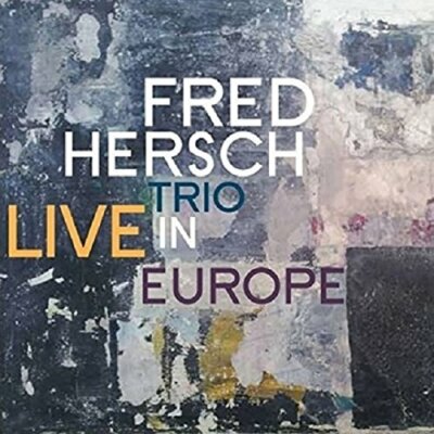 Fred Hersch Trio - Live In Europe [CD]