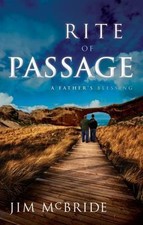 Rite of Passage: A Father's Blessing by McBride, Jim