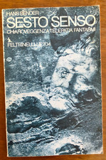 "SESTO SENSO"HANS BENDER, FELTRINELLI, 1974,1^ EDIZIONE , ACCETTABILE.