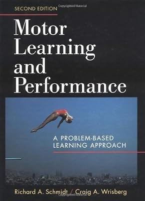 Motor Learning and Performance, Schmidt, Richard A. & Wrisberg, Craig A., Used;