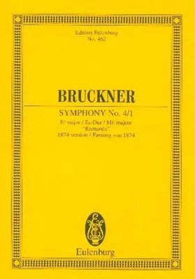Anton Bruckner | Symphony N 4/1 E B Major (1874 Version Romantic) | Taschenbuch