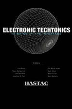 Electronic Techtonics: Thinking at the Interface by HASTAC (English) Paperback B