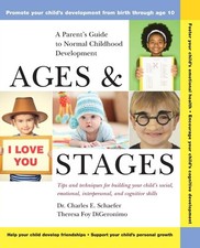Ages and Stages: A Parent's Guide to Normal Childhood Development by Schaefer