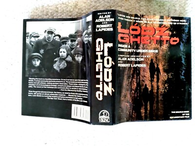 SIGNED, LODZ GHETTO: INSIDE A COMMUNITY UNDER SIEGE, Adelson & Lapides  H/C 1989