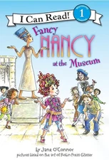 Fancy Nancy at the Museum (I Can Read Level 1) - hardcover O'Connor, Jane|Gl...