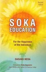 Soka Education: For the Happiness of the Individual by Daisaku Ikeda (Paperback, 2010)