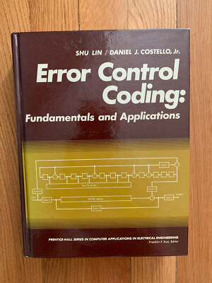 Error Control Coding : Fundamentals and Applications Hardcover Shu Lin