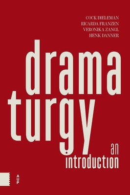 Dramaturgy: An Introduction by Henk Danner Paperback Book