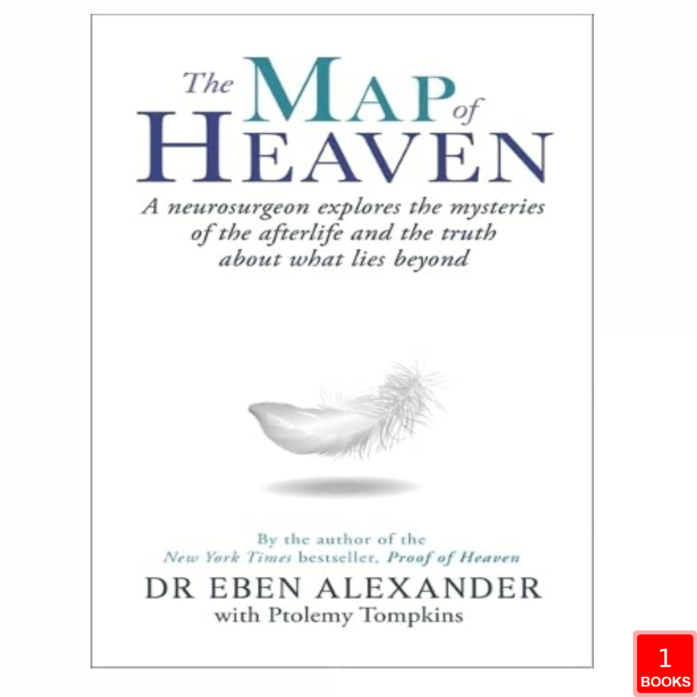 The Map of Heaven: A neurosurgeon explores the mysteries of the afterlife and th