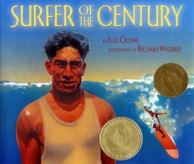 Surfer of the Century: The Life of Duk..., Crowe, Ellen