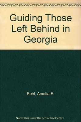 GUIDING THOSE LEFT BEHIND IN GEORGIA By Amelia E. Pohl *Excellent Condition*