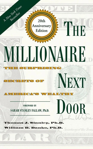 The Millionaire Next Door | The Surprising Secrets of America's Wealthy | Buch
