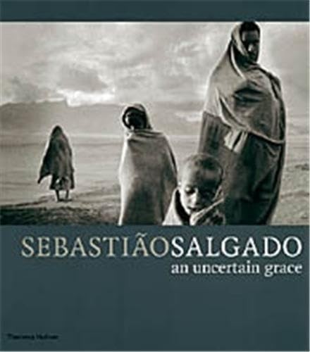 Sebastião Salgado An Uncertain Grace - Eduardo Galeano - PBK - Very Good