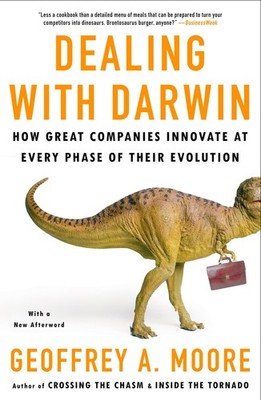Dealing with Darwin: How Great Companies Innovate at Every Phase of Their Evolut